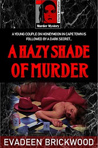 A Hazy Shade of Murder by Evadeen Brickwood